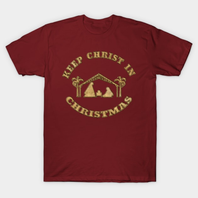 Keep Christ In Christmas Nativity Scene - Faux Gold T-Shirt by Roly Poly Roundabout